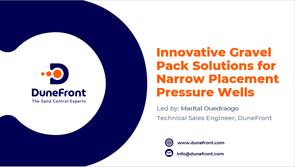 Innovative Gravel Pack Solution for Narrow Pressure Wells (Oct 2024)